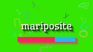 MARIPOSITE  HOW TO PRONOUNCE MARIPOSITE mariposite [upl. by Enyale]