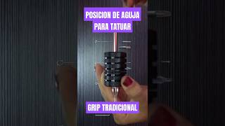 Posicion De Aguja Para Tatuar En Grip Tradicional  short [upl. by Kano360]