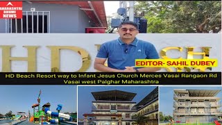 HD Beach Resort way to Infant Jesus Church Merces VasaiRangaon Rd Palghar Maharashtra [upl. by Reamy]