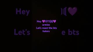 Go To the comments and roast them BTS HATERS ROAST THEM btsarmyforever [upl. by Amsirak]