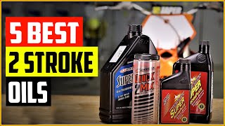 The 5 Best 2 Stroke Oils Reviews and Buying Guide In 2022 [upl. by Neerbas556]