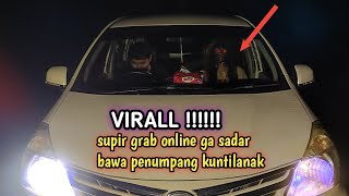 viral  supir grab online ga sadar bawa penumpang kuntilanak [upl. by Nomde]