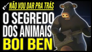 Não Vou Dar Pra Trás  Boi Ben  O SEGREDO DOS ANIMAIS  Música completa Cover [upl. by Stoat]