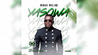 Mlaka Maliro  Yasowa Official Audio [upl. by Adlesirc400]