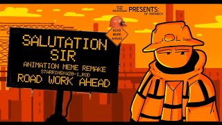 SALUTATIONS SIR 2  ANIMATION MEME REMAKE  FT THE SIGNHUMANS [upl. by Naliorf]