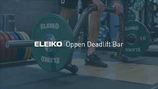 The Eleiko Öppen Deadlift Bar [upl. by Nnywg931]