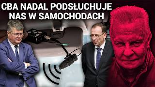 CBA Wąsika i Kamińskiego podsłuchuje nas w samochodach  Z BAŃKI  Tomasz Szwejgiert [upl. by Kenzie608]