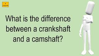 What Is The Difference Between A Crankshaft And A Camshaft [upl. by Colwin]