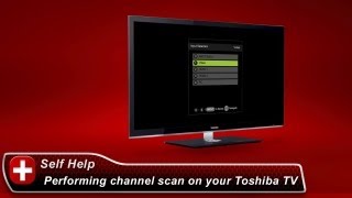 Toshiba HowTo Performing a channel scan on your Toshiba TV [upl. by Eleanora]