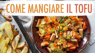 LA RICETTA CON IL TOFU CHE PREPARO OGNI SETTIMANA  Elefanteveg [upl. by Ahsiener]