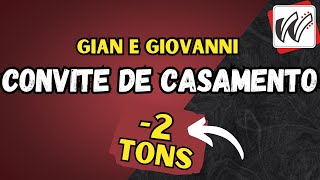 Gian e Giovani  Convite de Casamento KARAOKÊ Tom Baixo 2 tons [upl. by Rahal742]