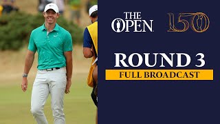 Full Broadcast  The 150th Open at St Andrews  Round 3 [upl. by Yretsym]