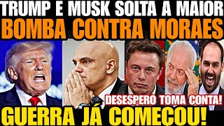 AGORA TRUMP E MUSK SOLTA A MAIOR BOMBA CONTRA MORAES A GUERRA COMEÇ0U DESESPERO TOMA CONTA AGIU [upl. by Rogovy]