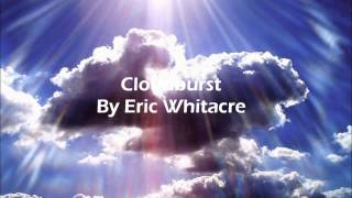 Cloudburst By Eric Whitacre [upl. by Tillio]