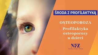 Osteoporoza Profilaktyka osteoporozy dzieci [upl. by Atteloc]