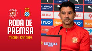 Roda de Premsa de MÍCHEL SÁNCHEZ prèvia al GIRONA FC vs RCD ESPANYOL [upl. by Nila]