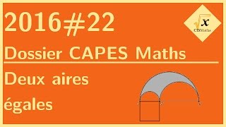 Deux aires égales  Dossier CAPES Maths 201622 [upl. by Anilac87]