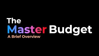 Master Budget  Overview [upl. by Keven266]