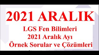 lgs ​​Fen Bilimleri 2021 Aralık Ayı Örnek Sorular ve Çözümleri [upl. by Kimberly]