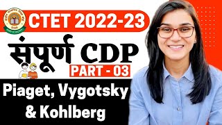 Piaget Vygotsky Kohlberg Theory  CDP Complete Marathon for CTET2022 by Himanshi Singh  Part03 [upl. by Rockel]