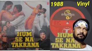 MataTereDarPe📽️Hum Se Na Takrana 1988📀 Vinyl LP Sterio [upl. by Rimidalg473]