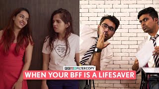 FilterCopy  When Your BFF Is A Lifesaver  Ft Ahsaas Apoorva Viraj Sufiyan [upl. by Nageem]