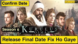 Final Date Announce Kurulus Osman Season 6  Kurulus Osman Season 6 Releasing Date  Osman Drama [upl. by Angelica844]