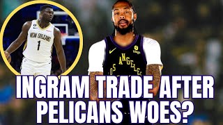 Lakers Brandon Ingram Trade After Pelicans Fall Apart [upl. by Bunting]