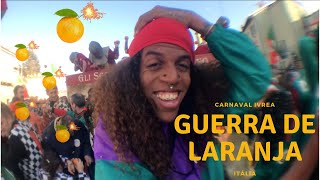 GUERRA DE LARANJAS NO CARNAVAL DE IVREA  ITÁLIA  VLOG 5 [upl. by Leirua]