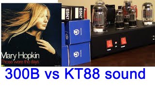 300B vs KT88 SE tube amp sound test  Mary Hopkin Those were the days FLUXION model B5A [upl. by Denn]