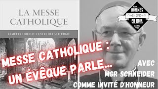 Messe catholique  un évêque parle Le Club des Hommes en noir reçoit Mgr Schneider [upl. by Berman69]