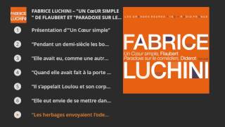 Fabrice Luchini lit quotUn cœur simplequot de Flaubert et quotParadoxe sur le comédienquot de Diderot [upl. by Kellen]