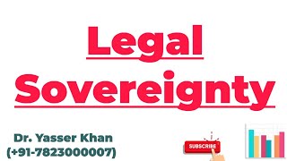 Legal Sovereignty  Meaning Of Legal Sovereignty  Political Science  Political Theory  UPSC [upl. by Acceber]