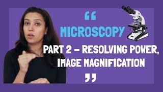 Microscopy Part 2  Resolving Power amp Image Magnification [upl. by Nathanil]