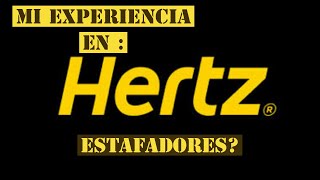 RENTAR AUTO EN HERTZ ESTAFADORES [upl. by Maryl142]