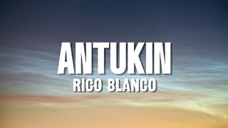 Antukin  Rico Blanco  Lyrics [upl. by Neik432]