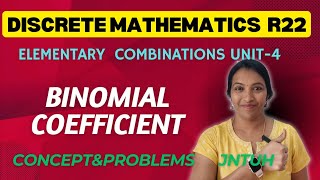 Binomial Coefficient in Discrete Mathematics  R22 DMJNTUH  Unit4 BinomialCoefficient Introduction [upl. by Sarad]