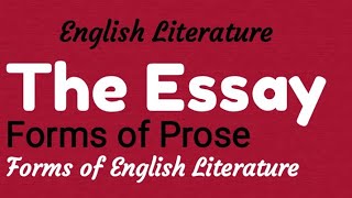 Different types of EssaysThe Essay Forms of ProseForms of English Literature🇮🇳👍 [upl. by Tobiah]