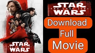 How to Download  Star Wars The Last Jedi  Movie in Hindi [upl. by Eilac845]