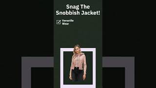 Snag the Snobbish Jacket [upl. by Cordelia]