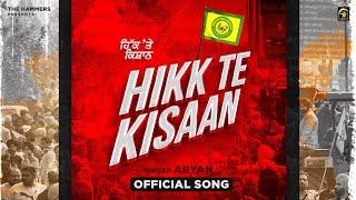 Hikk Te Kisaan  Singer  Aryan  Punjabi New Song  The Hammers 2024 [upl. by Tolland]