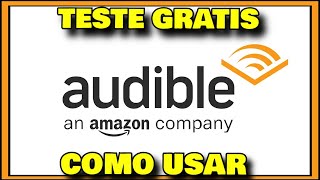 AUDIBLE GRATIS 3 MESES AMAZON  Como Assinar Audible no Brasil [upl. by Horan922]