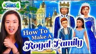 HOW TO CREATE YOUR OWN ROYAL FAMILY  The Sims 4 [upl. by Aphra]