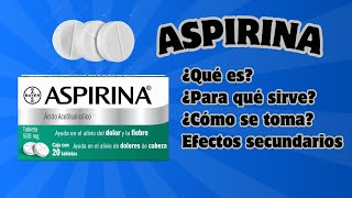 Aspirina ¿Qué es ¿Para qué sirve ¿Cómo se compra Efectos secundarios y más💊🧑🏻‍⚕️ [upl. by Niboc716]