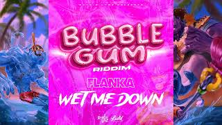 Flanka  Wet Me Down Vincy Soca 2024 Bubble Gum Riddim [upl. by Eenahc273]