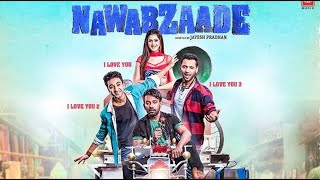 Nawabzaade Full Movie unknown story and facts  Raghav J  Punit Pathak  Dharmesh Y  Isha Rikhi [upl. by Arabrab]