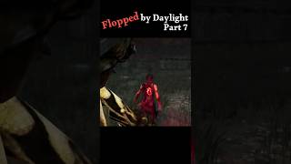 Flopped by Daylight 7 dbd shorts short gaming gameplay foryou fyp games gamer trending hi [upl. by Stortz522]