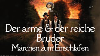 Hörbuch Der arme amp der reiche Bruder  Lie liest Märchen zum Einschlafen amp Deutschlernen [upl. by Conney]