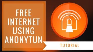 Free Internet Using Anonytun Full Tutorial [upl. by Ellenig]