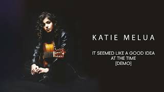 Katie Melua  It Seemed Like A Good Idea At The Time Demo Official Audio [upl. by Yerroc]